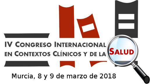 IV Congreso Internacional en Contextos Clínicos y de la Salud. Murcia 8 y 9 de marzo de 2018